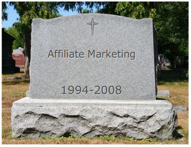 Affiliate Marketing R.I.P. ? Affiliate Marketing R.I.P. ?
